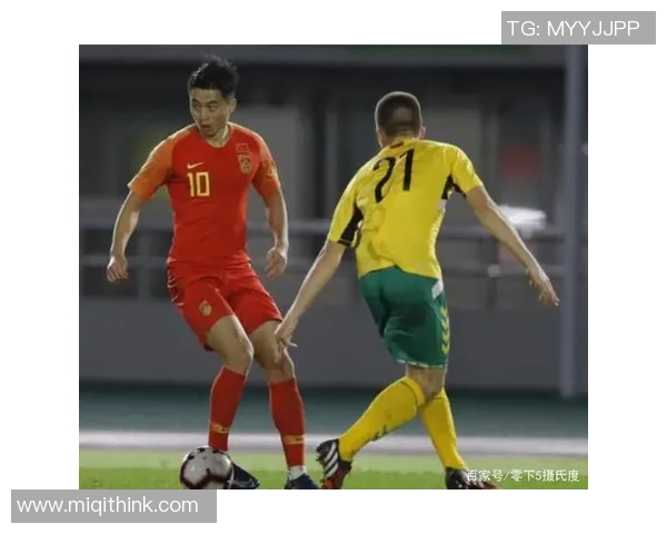 中国国奥与立陶宛足球友谊赛直播全程回顾与精彩瞬间分析 中国国奥与立陶宛足球友谊赛直播全程回顾与精彩瞬间分析